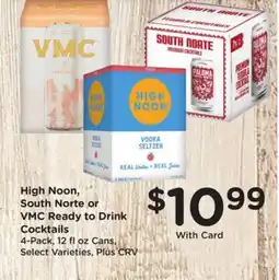 Ralphs High Noon, South Norte or VMC Ready to Drink Cocktails offer