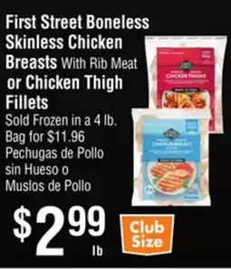 Smart & Final First Street Boneless Skinless Chicken Breasts With Rib Meat or Chicken Thigh Fillets offer
