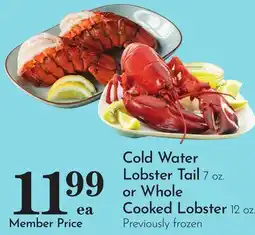 Pavilions Cold Water Lobster Tail 7 oz. or Whole Cooked Lobster 12 oz offer