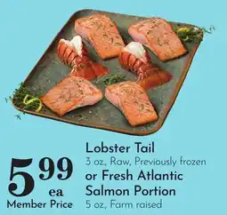 Pavilions Lobster Tail 3 oz., Raw, or Fresh Atlantic Salmon Portion 5 oz offer