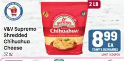 Tony’s Fresh Market V&V Supremo Shredded Chihuahua Cheese offer