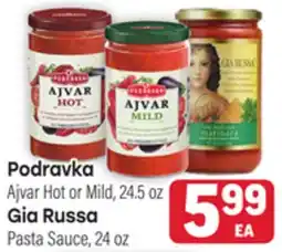 Tony’s Fresh Market Podravka Ajvar Hot or Mild, 24.5 oz Gia Russa Pasta Sauce, 24 oz offer
