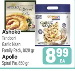 Tony’s Fresh Market Ashoka Tandoori Garlic Naan Family Pack, 1020 gr Apollo Spiral Pie, 850 gr offer