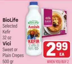Tony’s Fresh Market BioLife Selected Kefir 32 oz or Vici Sweet or Plain Crepes 500 gr offer