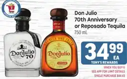 Tony’s Fresh Market Don Julio 70th Anniversary or Reposado Tequila offer