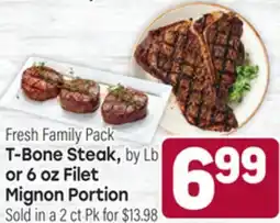 Tony’s Fresh Market T-Bone Steak, by Lb or 6 oz Filet Mignon Portion offer