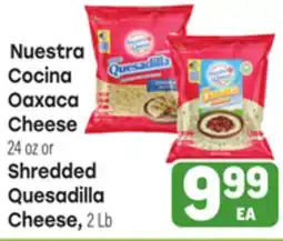Tony’s Fresh Market Nuestra Cocina Oaxaca Cheese 24 oz or Shredded Quesadilla Cheese, 2 Lb offer