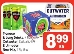 Tony’s Fresh Market Monaco & Long Drinks, 4 Pk or 6 Pk Cutwater, Cocktails, 4 Pk El Jimador New Mix, 4 Pk, 12 oz offer