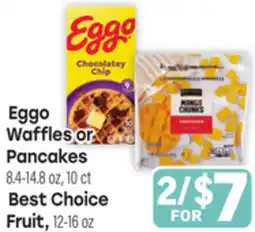 Tony’s Fresh Market Eggo Waffles or Pancakes, 8.4-14.8 oz, 10 ct Best Choice Fruit, 12-16 oz offer