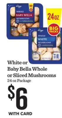 Mariano's White or Baby Bella Whole or Sliced Mushrooms offer