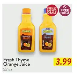 Fresh Thyme Fresh Thyme Orange Juice offer