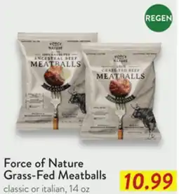 Fresh Thyme Force of Nature Grass-Fed Meatballs offer