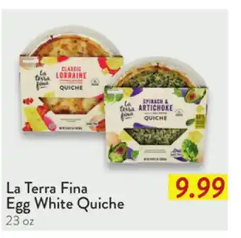 Fresh Thyme La Terra Fina Egg White Quiche offer