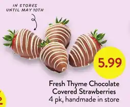 Fresh Thyme Fresh Thyme Chocolate Covered Strawberries offer