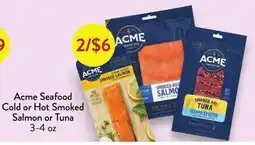 Fresh Thyme Acme Seafood Cold or Hot Smoked Salmon or Tuna offer