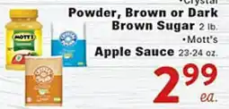 Rio Valley Market •Crystallized Glee Powder, Brown or Dark Brown Sugar 2 lb. •Mott's Apple Sauce 23-24 oz offer