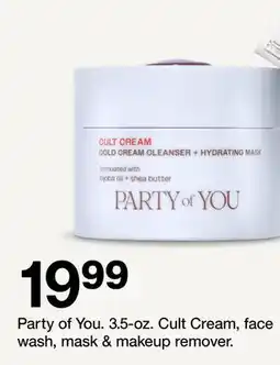 Target Party of You. 3.5-oz. Cult Cream, face wash, mask & makeup remover offer