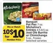 Albertsons Banquet Pot Pies, Michelina's Entrées, José Olé Burrito or Chimichanga offer