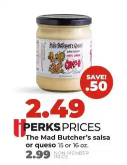 Hy-Vee The Mad Butcher’s salsa or queso offer