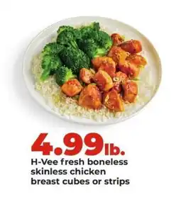Hy-Vee H-Vee fresh boneless skinless chicken breast cubes or strips offer