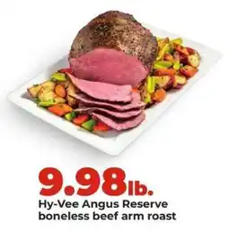 Hy-Vee Hy-Vee Angus Reserve boneless beef arm roast offer