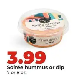 Hy-Vee Soirée hummus or dip offer