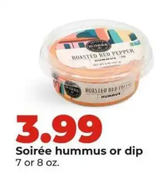 Hy-Vee Soirée hummus or dip offer