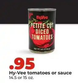 Hy-Vee Hy-Vee tomatoes or sauce offer