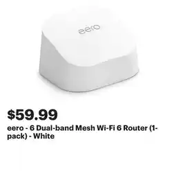 Best Buy eero - 6 Dual-band Mesh Wi-Fi 6 Router (1-pack) - White offer