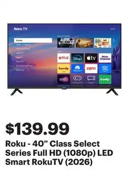 Best Buy Roku - 40 Class Select Series Full HD (1080p) LED Smart RokuTV (2026) offer