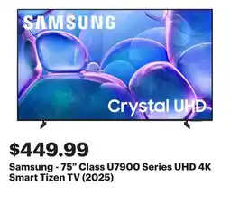 Best Buy Samsung - 75 Class U7900 Series UHD 4K Smart Tizen TV (2025) offer