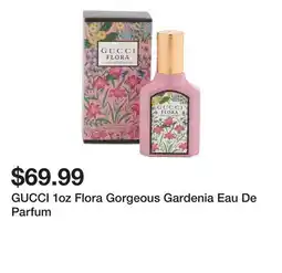 Marshalls GUCCI 1oz Flora Gorgeous Gardenia Eau De Parfum offer