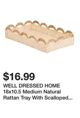Marshalls WELL DRESSED HOME 18x10.5 Medium Natural Rattan Tray With Scalloped Edges offer