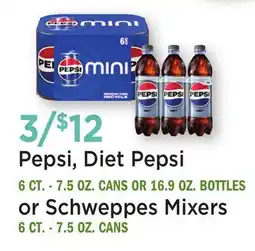 Heinen's Pepsi, Diet Pepsi 6 CT. - 7.5 OZ. CANS OR 16.9 OZ. BOTTLES or Schweppes Mixers 6 CT. - 7.5 OZ. CANS offer