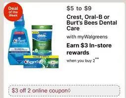 Walgreens Crest, Oral-B or Burt's Bees Dental Care offer