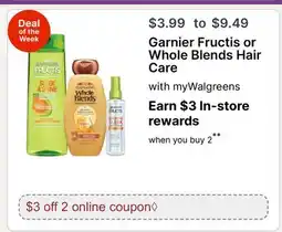 Walgreens Garnier Fructis or Whole Blends Hair Care offer