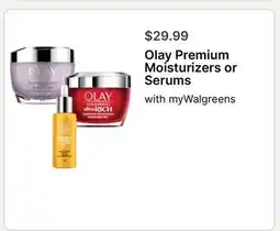 Walgreens Olay Premium Moisturizers or Serums offer