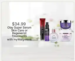 Walgreens Olay Super Serum Skin Care or Regenerist Treatments offer