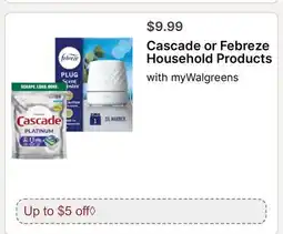 Walgreens Cascade or Febreze Household Products offer
