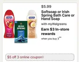 Walgreens Softsoap or Irish Spring Bath Care or Hand Soap offer