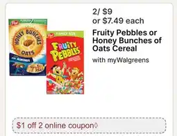 Walgreens Fruity Pebbles or Honey Bunches of Oats Cereal offer