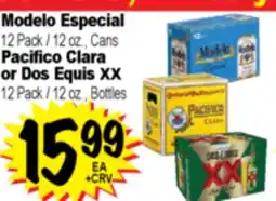 Superior Grocers Modelo Especial 12 Pack / 12 oz., Cans Pacifico Clara or Dos Equis XX 12 Pack / 12 oz., Bottles offer