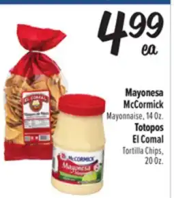 El Super Fresh McCormick Mayonnaise, 14Oz., El Comal Tortilla Chips, 20 Oz offer