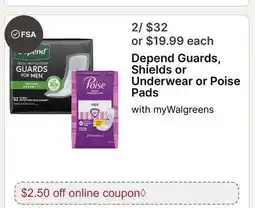Walgreens Depend Guards, Shields or Underwear or Poise Pads offer