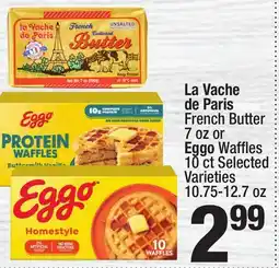Super King Markets La Vache de Paris French Butter 7 oz or Eggo Waffles 10 ct offer