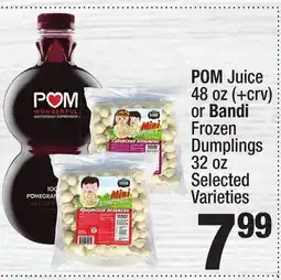 Super King Markets POM Juice 48 oz or Bandi Frozen Dumplings 32 oz offer