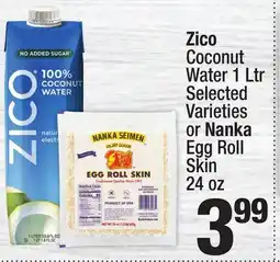 Super King Markets Zico Coconut Water 1 Ltr Selected Varieties or Nanka Egg Roll Skin 24 oz offer