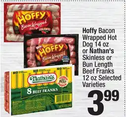 Super King Markets Hoffy Bacon Wrapped Hot Dog 14 oz or Nathan's Skinless or Bun Length Beef Franks 12 oz offer