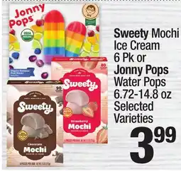 Super King Markets Sweety Mochi Ice Cream 6 Pk or Jonny Pops Water Pops 6.72-14.8 oz offer