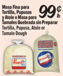 El Super Tortilla, Pupusa, Atole orTamale Dough offer